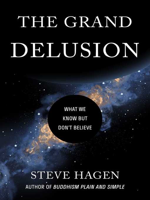 Title details for The Grand Delusion by Steve Hagen - Wait list